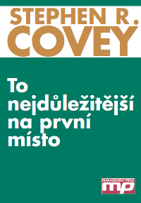 Stephen R. Covey - To nejdleitj na prvn msto